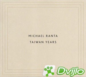 Скачать Michael Ranta - Taiwan Years (2021/ФЛАК) torrent