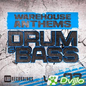 Скачать VA - Warehouse Anthems: Drum & Bass, Vol. 3 (2015/ФЛАК) torren