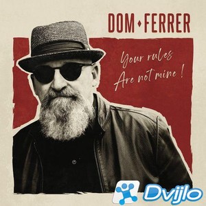 Скачать Dom Ferrer - Your Русles Are Not Mine ! (2021/ФЛАК) torrent