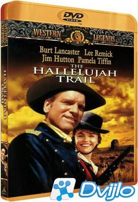 Скачать Тропа Аллилуйя / The Hallelujah Trail (1965/ДВДРип) торрент