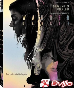 Скачать Ступая во мрак / Wander Darkly (2020/БДРип) торрент