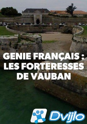 Скачать Французский гений. Крепости Вобана / Genie Francais. Les Forte
