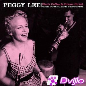 Скачать Peggy Lee - Black Coffee & Dream Street: The Complete Sessions