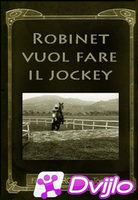 Скачать Марсель Перез. Робинэ хочет стать жокеем / Robinet vuol fare i