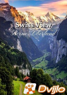 Скачать HD Suisse: Swiss View - Berner Oberland (2007/ХДТВ/1080p) (50f