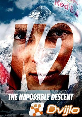 Скачать К2: Спуск невозможен / K2: The Impossible Descent (2020/ХДТВ/1