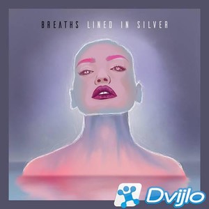 Скачать Breaths - Lined in Silver (2021) 2 CD (МП3/320 Kbps) торрент