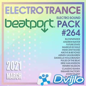 Скачать VA - Beatport Electro Trance: Sound Pack #264 (2021/МП3/320 Kb