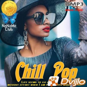 Скачать VA - Chill Pop (2021/МП3/320 Kbps) торрент
