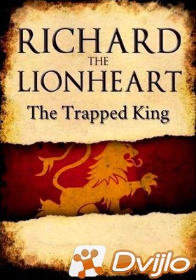 Скачать Ричард Львиное Сердце. Ловушка для короля / Richard The Lionhe