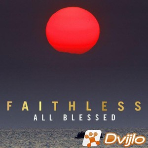 Скачать Faithless - All Blessed (2020/ФЛАК) торрент