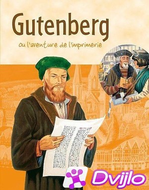 Скачать Гутенберг и рождение книгопечатания / Gutenberg, laventure de
