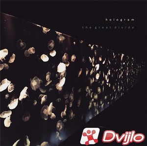 Скачать Hologram - The Great Divide (2001-2007/ФЛАК) торрент